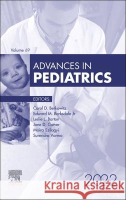 Advances in Pediatrics, 2022: Volume 69-1 Carol D. Berkowitz 9780323986854 Elsevier - książka