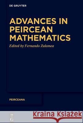 Advances in Peircean Mathematics No Contributor 9783110717617 De Gruyter - książka