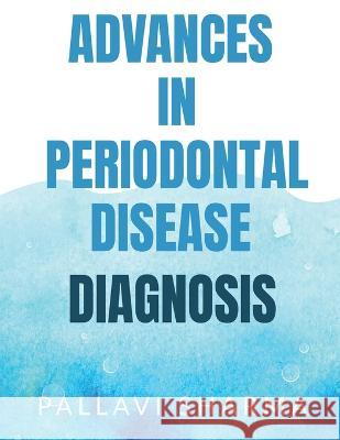 Advances in Periodontal Disease Diagnosis Pallavi Sharma 9781648927720 Notion Press - książka