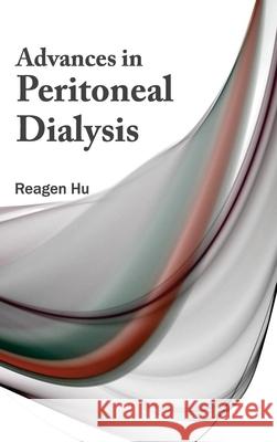 Advances in Peritoneal Dialysis Reagen Hu 9781632410313 Hayle Medical - książka