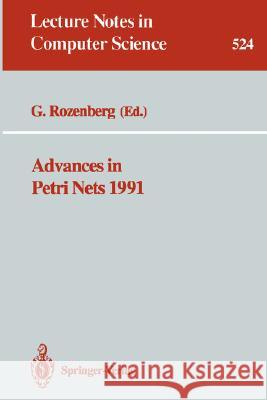 Advances in Petri Nets 1991 Grzegorz Rozenberg 9783540543985 Springer - książka