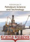 Advances in Petroleum Science and Technology Natalie Mitchell 9781641163521 Callisto Reference