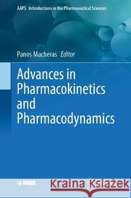 Advances in Pharmacokinetics and Pharmacodynamics Panos Macheras 9783031295409 Springer - książka