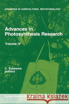 Advances in Photosynthesis Research: Proceedings of the VIth International Congress on Photosynthesis, Brussels, Belgium, August 1–6, 1983. Volume 4 C. Sybesma 9789024729456 Springer - książka