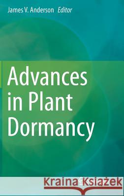 Advances in Plant Dormancy James V. Anderson 9783319144504 Springer - książka