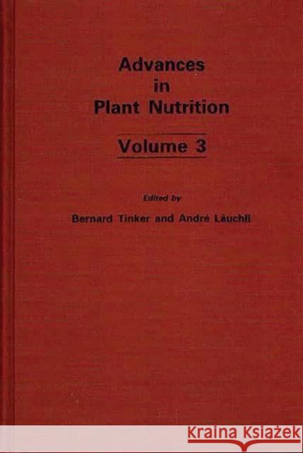 Advances in Plant Nutrition: Volume 3 Lauchli, Andre 9780275929442 Praeger Publishers - książka