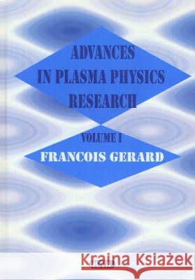 Advances in Plasma Physics Research: Volume 1 Francois Gerard 9781560729464 Nova Science Publishers Inc - książka