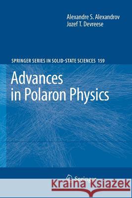 Advances in Polaron Physics Alexandrov, Alexandre S.; Devreese, Jozef T. 9783642261015 Springer, Berlin - książka