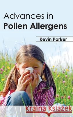 Advances in Pollen Allergens Kevin Parker 9781632390530 Callisto Reference - książka