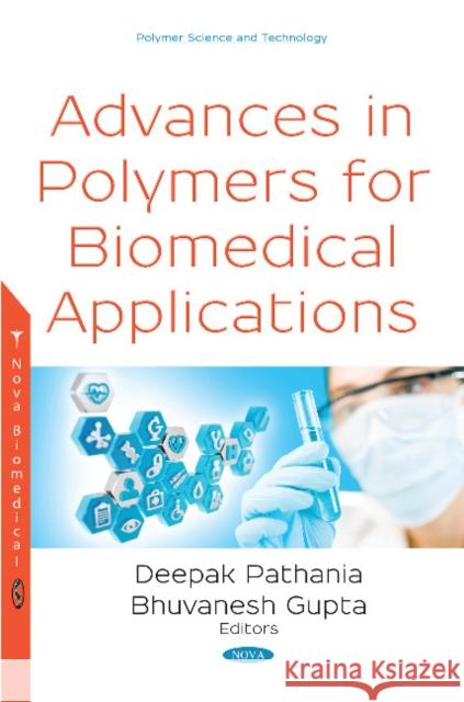 Advances in Polymers for Biomedical Applications Deepak Pathania, Bhuvanesh Gupta 9781536136128 Nova Science Publishers Inc - książka