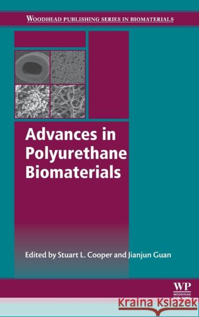 Advances in Polyurethane Biomaterials Cooper, Stuart L. Guan, Jianjun  9780081006146 Elsevier Science - książka