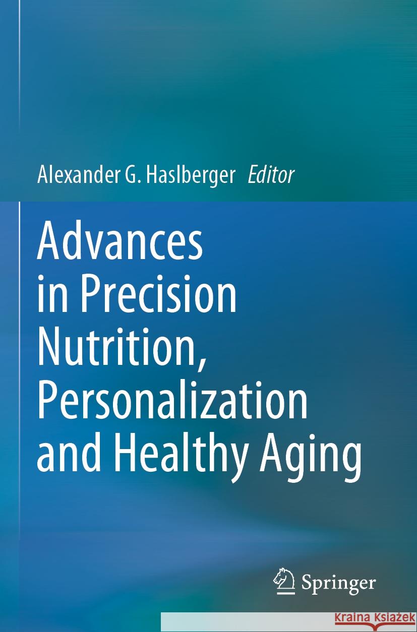 Advances in Precision Nutrition, Personalization and Healthy Aging  9783031101557 Springer International Publishing - książka