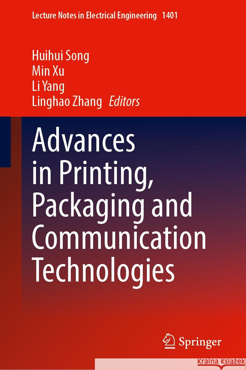 Advances in Printing, Packaging and Communication Technologies Huihui Song, Min Xu, Li Yang 9789819644667 Springer Nature Switzerland AG - książka