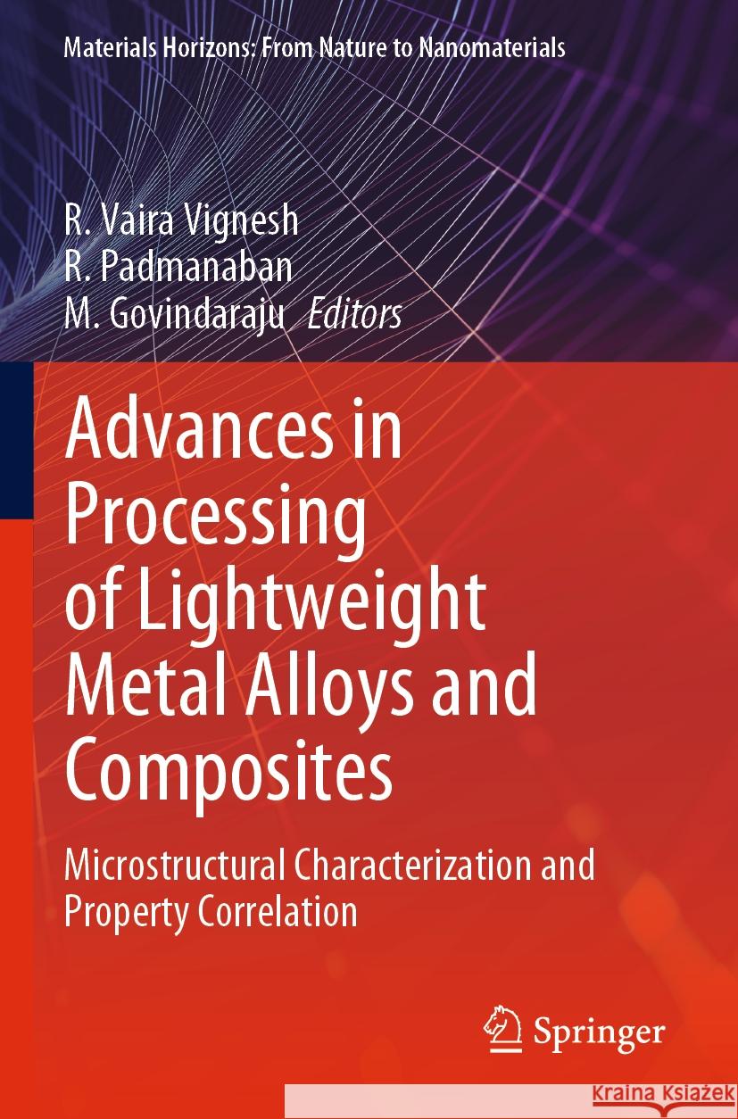 Advances in Processing of Lightweight Metal Alloys and Composites  9789811971488 Springer Nature Singapore - książka