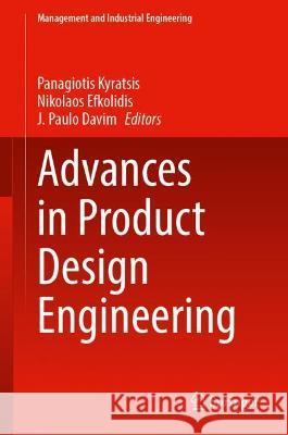 Advances in Product Design Engineering  9783030981235 Springer International Publishing - książka