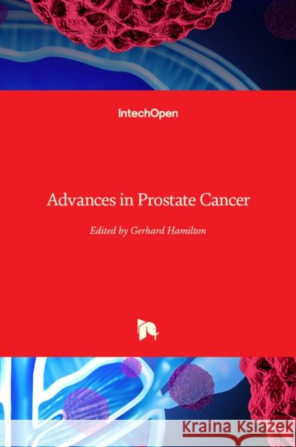 Advances in Prostate Cancer Gerhard Hamilton 9789535109327 Intechopen - książka
