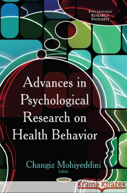 Advances in Psychological Research on Health Behavior Changiz Mohiyeddini 9781631172854 Nova Science Publishers Inc - książka