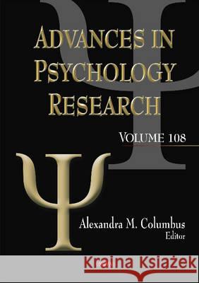 Advances in Psychology Research: Volume 108 Alexandra M Columbus 9781634824606 Nova Science Publishers Inc - książka