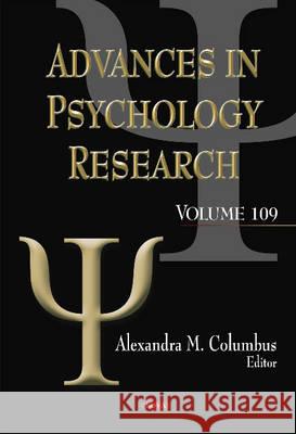Advances in Psychology Research: Volume 109 Alexandra M Columbus 9781634825467 Nova Science Publishers Inc - książka