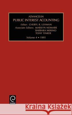 Advances in Public Interest Accounting Cheryl R. Lehman, Marilyn Neimark, Barbara Dubis Merino, Tony Tinker 9781559382540 Emerald Publishing Limited - książka