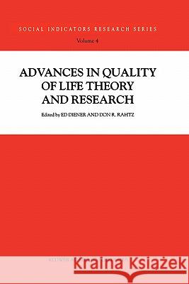 Advances in Quality of Life Theory and Research Ed Diener Don R. Rahtz 9780792360605 Kluwer Academic Publishers - książka