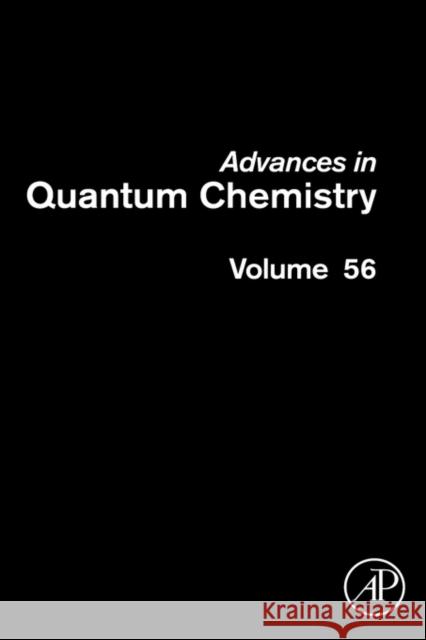 Advances in Quantum Chemistry: Volume 56 Sabin, John R. 9780123747808 Academic Press - książka