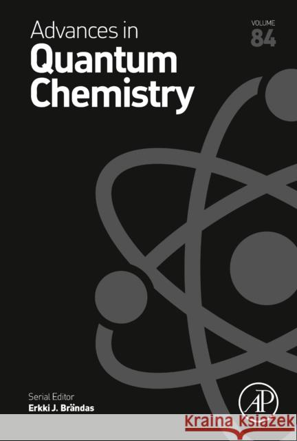 Advances in Quantum Chemistry: Volume 84 Brandas, Erkki J. 9780128238776 Academic Press - książka