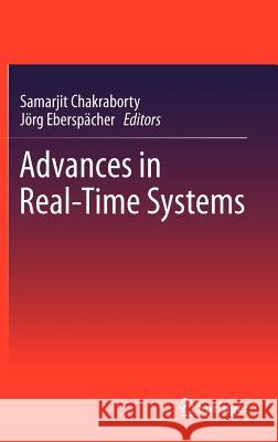 Advances in Real-Time Systems Samarjit Chakraborty, Jörg Eberspächer 9783642243486 Springer-Verlag Berlin and Heidelberg GmbH &  - książka