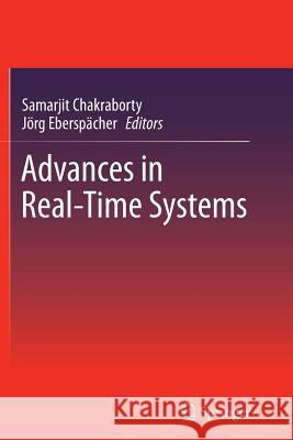 Advances in Real-Time Systems Samarjit Chakraborty, Jörg Eberspächer 9783642443503 Springer-Verlag Berlin and Heidelberg GmbH &  - książka