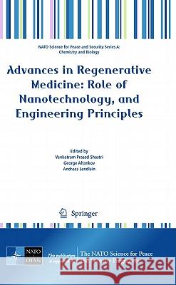 Advances in Regenerative Medicine: Role of Nanotechnology, and Engineering Principles Venkatram Prasad Shastri George Altankov Andreas Lendlein 9789048187881 Springer - książka