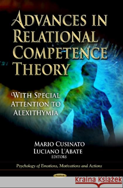 Advances in Relational Competence Theory: With Special Attention to Alexithymia Mario Cusinato, Luciano L'Abate 9781621005995 Nova Science Publishers Inc - książka