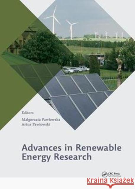 Advances in Renewable Energy Research Małgorzata Pawłowska, Artur Pawłowski, Malgorzata Pawlowska, Artur Pawlowski 9781138553675 Taylor & Francis Ltd - książka