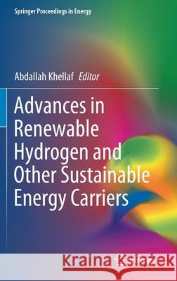 Advances in Renewable Hydrogen and Other Sustainable Energy Carriers Abdallah Khellaf 9789811565946 Springer - książka