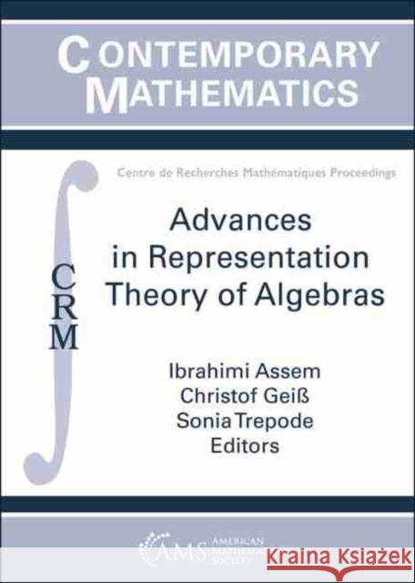 Advances in Representation Theory of Algebras Christof Geiss, Ibrahim Assem, Sonia Trepode 9781470451592 Eurospan (JL) - książka