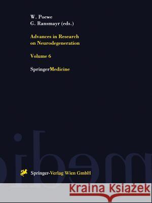 Advances in Research on Neurodegeneration: Volume 6 Werner Poewe Gerhard Ransmayr 9783211832615 Springer - książka