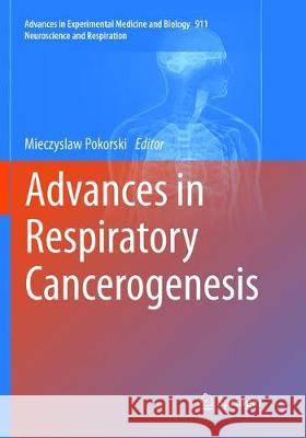 Advances in Respiratory Cancerogenesis  9783319817248 Springer - książka