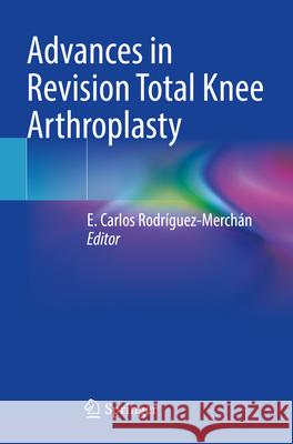 Advances in Revision Total Knee Arthroplasty  9783031604478 Springer Nature Switzerland - książka