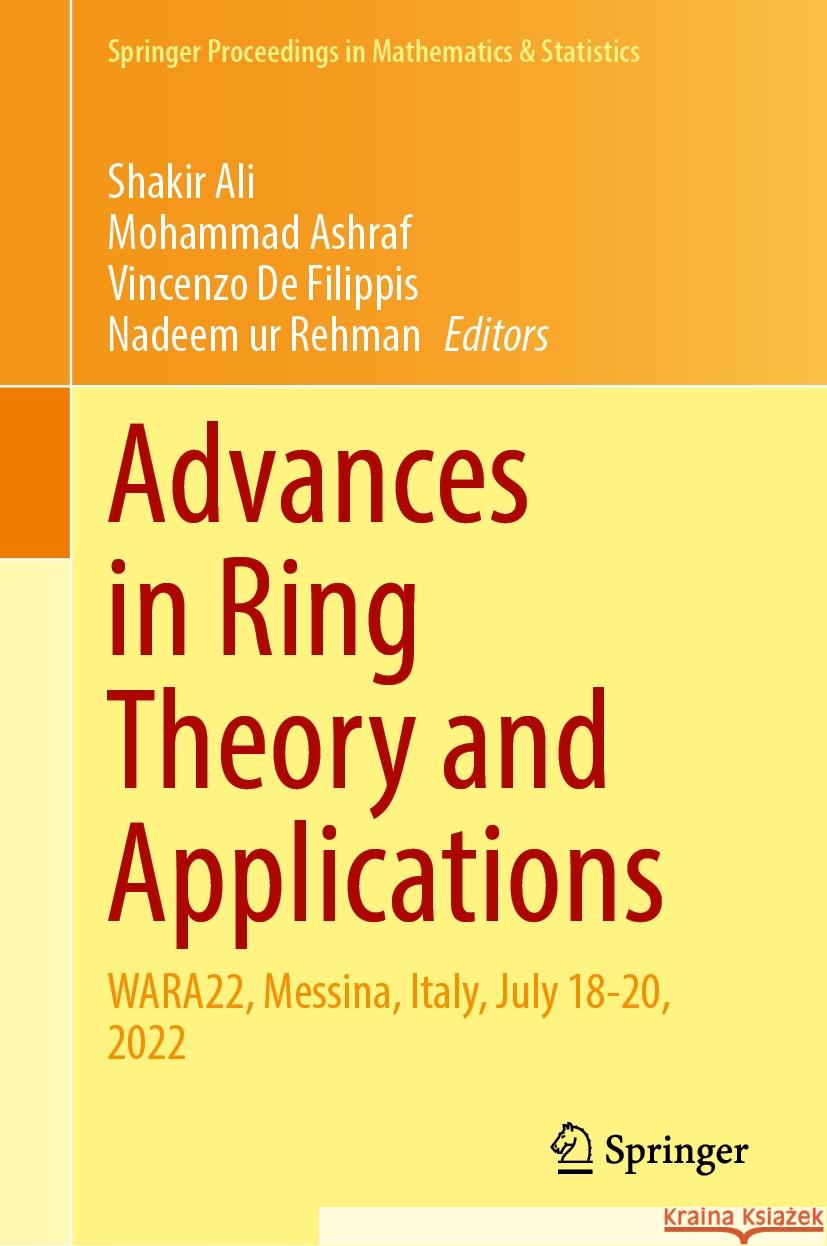 Advances in Ring Theory and Applications: Wara22, Messina, Italy, July 18-20, 2022 Shakir Ali Mohammad Ashraf Vincenzo d 9783031507946 Springer - książka