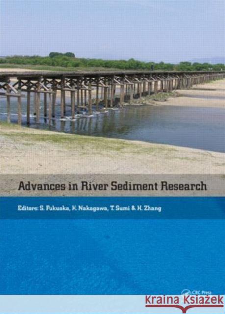 Advances in River Sediment Research Shoji Fukuoka Hajime Nakagawa Tetsuya Sumi 9781138000629 CRC Press - książka
