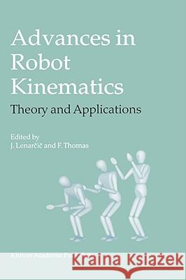 Advances in Robot Kinematics: Theory and Applications Lenarčič, Jadran 9781402006968 Kluwer Academic Publishers - książka