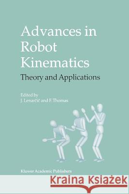 Advances in Robot Kinematics: Theory and Applications Lenarčič, Jadran 9789048160549 Not Avail - książka