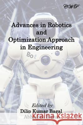 Advances in Robotics and Optimization Approach in Engineering Dilip Kumar Bagal Abhishek Barua 9781922617187 Central West Publishing - książka