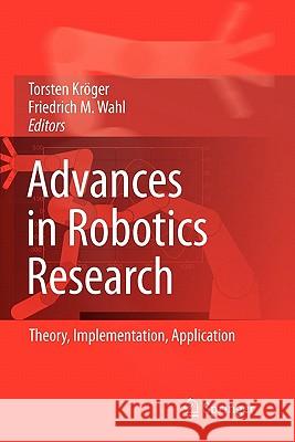 Advances in Robotics Research: Theory, Implementation, Application Kröger, Torsten 9783642101755 Springer - książka