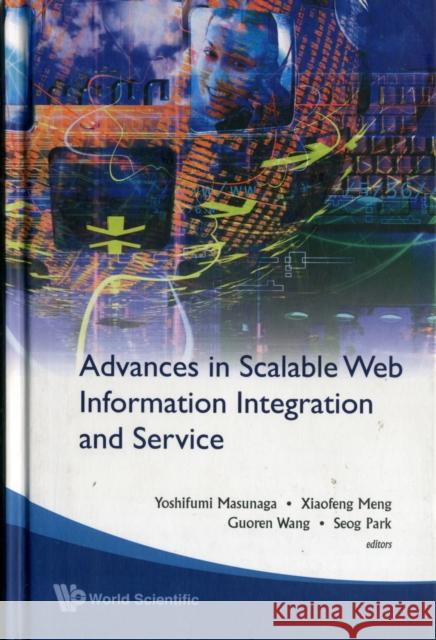 Advances in Scalable Web Information Integration and Service - Proceedings of Dasfaa2007 International Workshop on Scalable Web Information Integratio Masunaga, Yoshifumi 9789812770233 World Scientific Publishing Company - książka