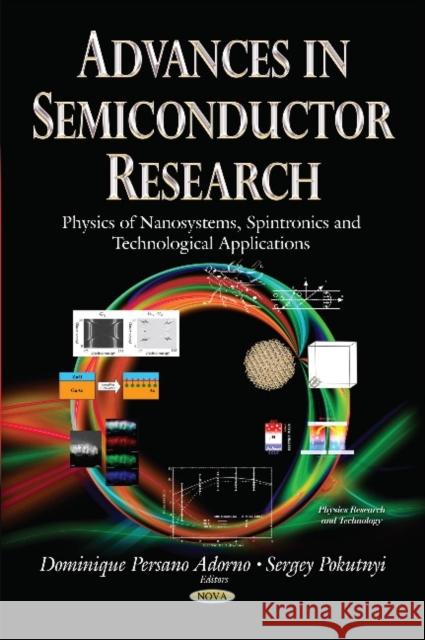 Advances in Semiconductor Research: Physics of Nanosystems, Spintronics & Technological Applications Dominique Persano Adorno, Sergey Pokutnyi 9781633217553 Nova Science Publishers Inc - książka