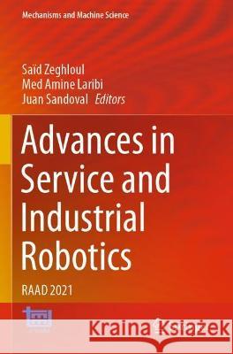 Advances in Service and Industrial Robotics: Raad 2021 Zeghloul, Saïd 9783030752613 Springer International Publishing - książka