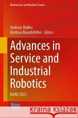 Advances in Service and Industrial Robotics: Raad 2022 Müller, Andreas 9783031048692 Springer International Publishing - książka