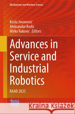 Advances in Service and Industrial Robotics: Raad 2025 Kosta Jovanovic Aleksandar Rodic Mirko Rakovic 9783032021052 Springer - książka