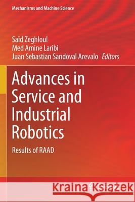 Advances in Service and Industrial Robotics: Results of Raad Sa Zeghloul Med Amine Laribi Juan Sebastian Sandova 9783030489915 Springer - książka