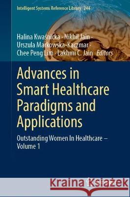 Advances in Smart Healthcare Paradigms and Applications  9783031373053 Springer Nature Switzerland - książka